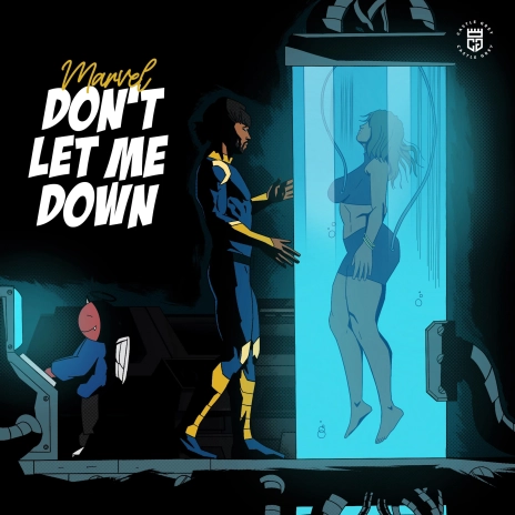 Marvel – Don’t Let Me Down Lyrics
